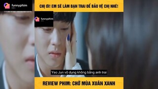 Tóm tắt phim: Chờ mùa xuân xanh p2 #reviewphimhay