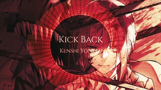 [1 Hour Endurance] Kenshi Yonezu『KICK BACK』Full 1 Jam I Chainsaw Man Full Opening