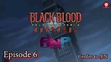 Black Blood Brothers Episode 6 TAGALOG DUBBED