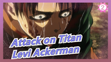 [Attack on Titan] [Levi Ackerman] Dia Mungkin Bajingan, Tapi Pilih Jadi Orang Terlembut_2