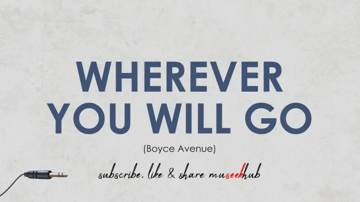 Boyce Avenue Cover - Wherever You Will Go | Full HD Lyrics 🎵