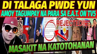 EAT BULAGA ISSUE E.A.T. TVJ ON TV 5 TAGILID NA NGA NIREJECT PA REACTION VIDEO