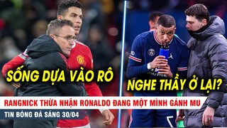 BẢN TIN 30/4| Rangnick thừa nhận Ronaldo đang ĐƠN ĐỘC gánh MU, Pochettino tuyên bố CỨNG về Mbappe