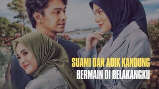 ADIK DAN SUAMI BERKHIANAT | ALUR CERITA IPAR ADALAH MAUT - PART 3