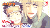 [Naruto/AMV] Minato vs. Obito--- Sebagai Hokage, Aku tidak boleh gagal_2