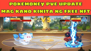 Pokemoney Update sa Free NFT and PVE Lumabas na