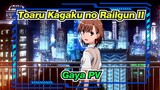 [Toaru Kagaku no Railgun II] Gaya PV