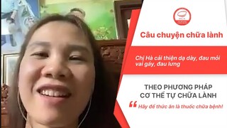 Chị Hà cải thiện dạ dày, đau mỏi vai gáy, đau lưng