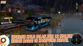 #19 Horror Narik Penumpang Tengah Malam, Hujan Badai di Kampung Brazil - Buss Simulator Indonesia