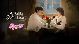 [SUB INDO] Angels Fall Sometimes Eps 15