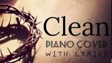 CLEAN BY HILLSONG UNITED (PIANO COVER WITH LYRICS) INSTRUMENTAL