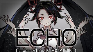 【歌ってみた】 ECHO by Crusher-P / Kimino Miya【Cover】