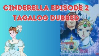 Cinderella Episode 2 | Tagalog Dubbed