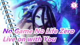 [No Game No Life Zero] What I Prayed Is to Live on with You_1