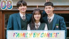 REUPLOAD: FAMILY BY CHOICE EPISODE 8