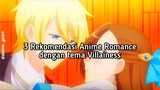 3 Rekomendasi Anime Romance dengan tema Villainess + Rating 😎🥰