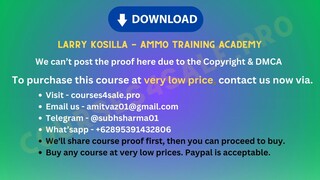 [https://Courses4sale.pro]Larry Kosilla - AMMO Training Academy