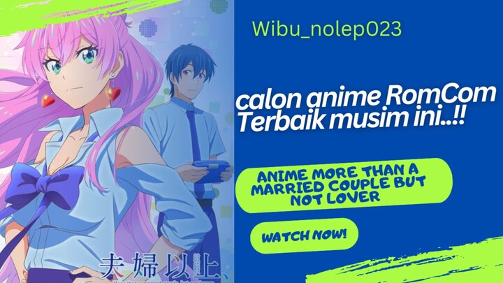 Calon anime RomCom terbaik