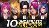 TOP 10 UNDER-RATED HEROES THAT CAN MAKE YOU WIN EASILY AND GET MYTHIC IMMORTAL