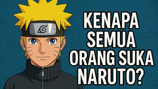 INI ALASAN KENAPA SEMUA ORANG SUKA NARUTO
