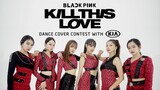 [DANCE COVER CONTEST WITH Kia] BLACKPINK - 'Kill This Love' By GUN Dance Team from Vietnam