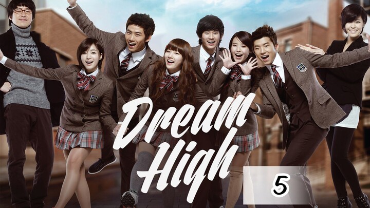 Dream High (2011) Episode 5 Eng Sub