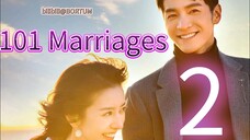 101 Marriages ep 2 (sub indo)