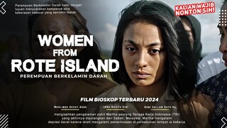 Women From Rote Island - Irma Novita Rihi, Bani Sallum Ratu Ke | Film Yang Harus Kalian Tonton!!