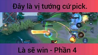 Đây là vị tướng cứ pick là sẽ win #4