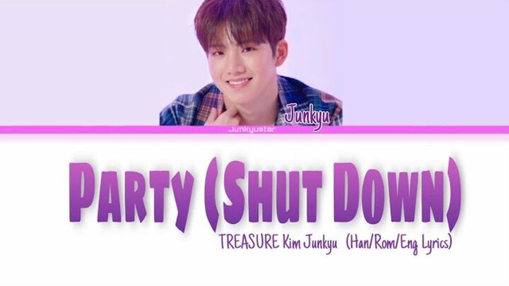Kim Junkyu (준규) 'Party (Shut Down)' Han/Rom/Eng Lyrics