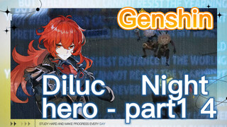 Diluc Night hero - part1 4