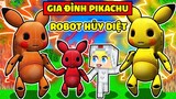 TÔ GÀ EM BÉ ĐƯỢC GIA ĐÌNH PIKACHU ROBOT HUỶ DIỆT NHẬN NUÔI TRONG MINECRAFT*24H SỐNG CHUNG PIKACHU