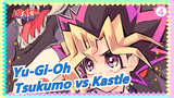 Yu-Gi-Oh|[ZEXAL] Tsukumo vs Kastle(4 Times!!!!)_D