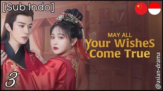 May All Your Wishes Come True (2025) – Eps. 03 [Sub Indo]