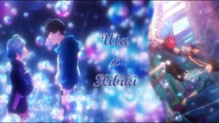 Hibiki x Uta | Rewrite The Starts | In The Name of Love | AMV