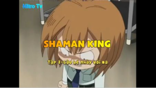 Shaman king_Tập 1-Cậu bé nhảy với ma