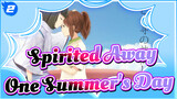 Spirited Away|【Anime Original Sound】One Summer's Day_2