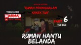 MISTERI RUMAH HANTU PENINGGALAN BELANDA ft. Cerita Warmad part. Terakhir ||Kartun Hantu Animasi