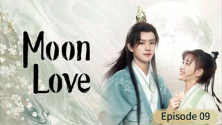 MOON LOVE ENG SUB -episode 09 Cdrama (2024)
