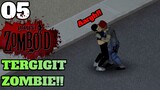 #05 Terkena Gigitan Zombie!! - Project Zomboid