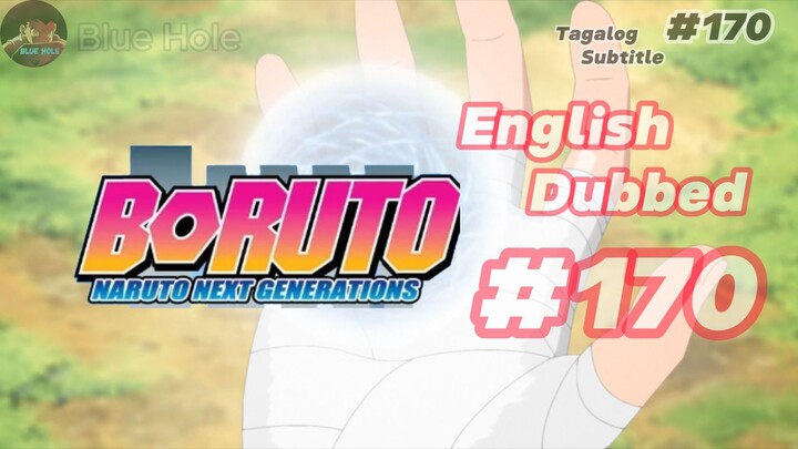 Boruto Episode 170 Tagalog Sub (Blue Hole)