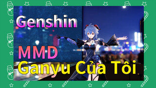 MMD Ganyu Của Tôi