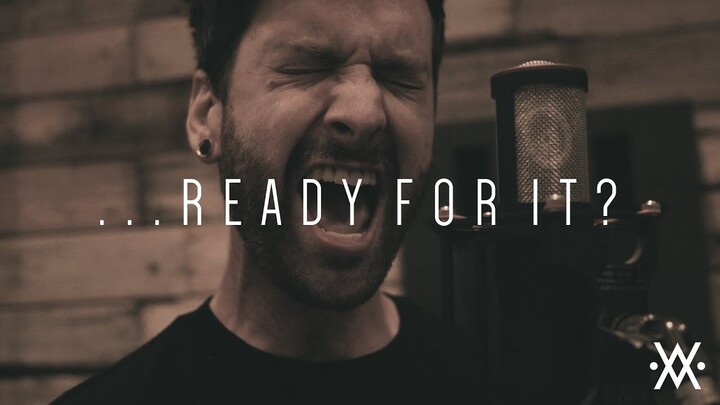 Taylor Swift - ...Ready For It? (Cover by Living In Fiction)