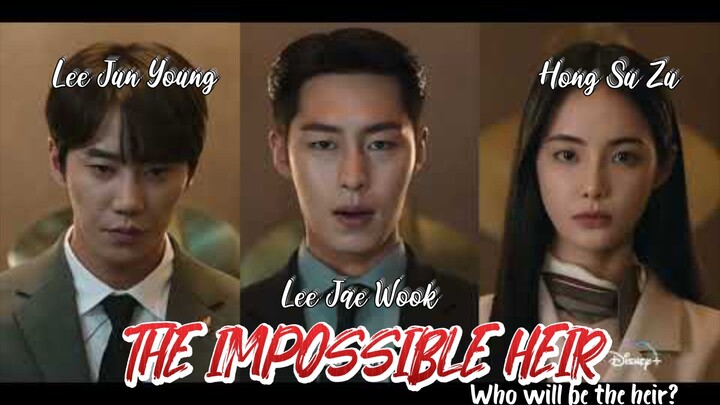 The Impossible Heir Official Teaser| Lee Jae-Wook, Lee Jun-Young & Hong Su-Zu
