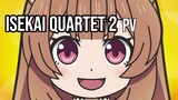 Isekai Quartet 2 - PV (Eng Sub)