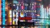 top 10 best opening anime