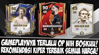 GAMEPLAY TERLALU OP !! REKOMENDASI KIPER ( GK ) TERBAIK SEMUA HARGA EA SPORT FC MOBILE INDONESIA