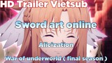 Sword art online Alicization : War of underworld final season  PV3 ( vietsub )