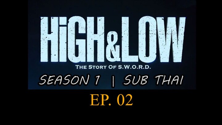 HiGH&LOW (ภาค1) ตอนที่ 02 ซับไทย _ High & Low - The Story of S.W.O.R.D.