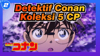 Detektif Conan | [Raja Lagu Cinta] Koleksi 5CP Bersama Conan_2